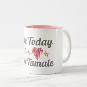 Here Today Gone Tamale Coffee Mug