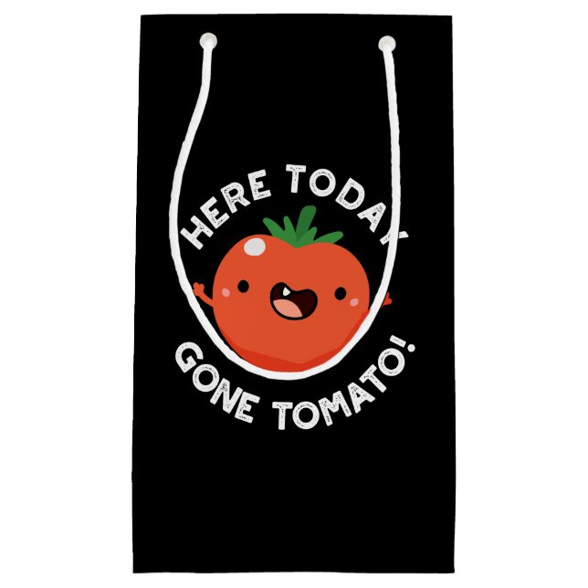 Here Today Gone Tomato Funny Veggie Pun Dark BG Small Gift Bag (Front)