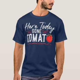 Here Today Gone Tomato, Vegan Punk Vegetarian  T-Shirt