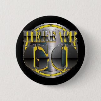Here We Go Again! 2 Inch Round Button