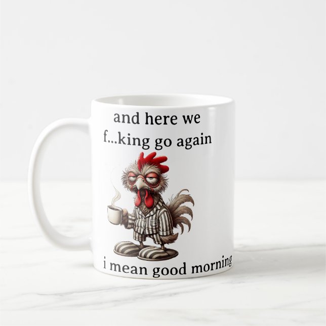 Here We Go Again Chicken | Funny Rooster Coffee  Mug (Left)