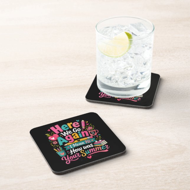 Here We Go Again Funny First Day of School Coaster (Right Side)