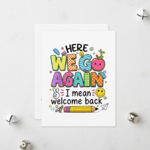 Here We Go Again I Mean Welcome Back Holiday Card