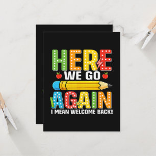 Here We Go Again I Mean Welcome Back Invitation