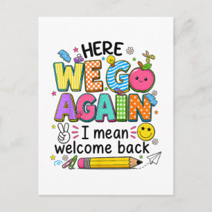 Here We Go Again I Mean Welcome Back Invitation Postcard