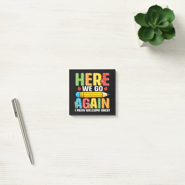 Here We Go Again I Mean Welcome Back Post-it Notes (Office)