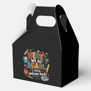Here We Go Again I Mean Welcome Back to School Favor Box