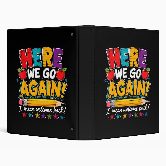 Here We Go Again I Mean Welcome Back to School Fun Binder (Background)