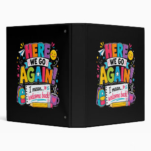 Here We Go Again I Mean Welcome Back to School Fun Binder