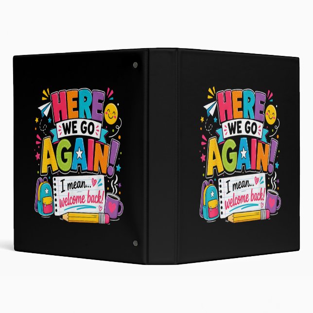 Here We Go Again I Mean Welcome Back to School Fun Binder (Background)