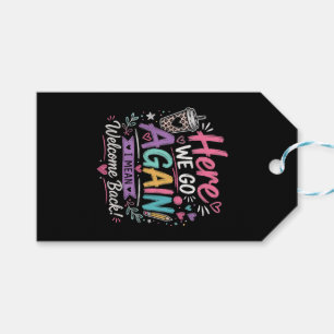 Here We Go Again Teacher Funny First Day of School Gift Tags