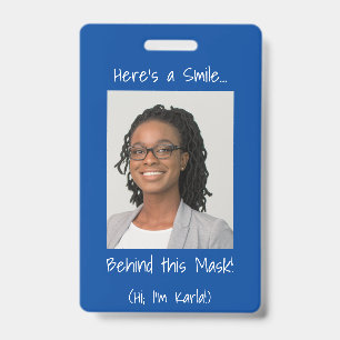 Here's a Smile... Behind this Mask! Photo Blue Badge