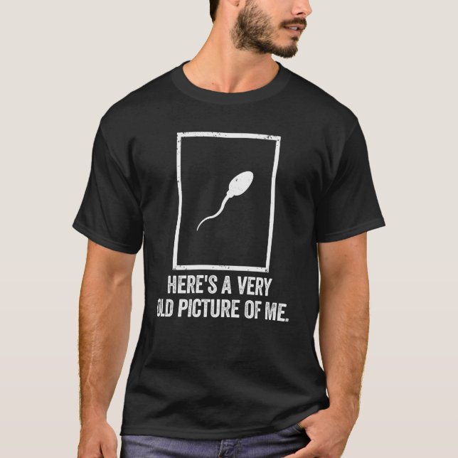 Here's A Very Old Picture Of Me T-Shirt (Front)