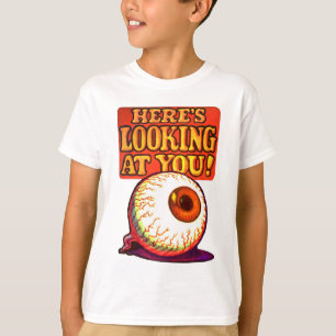 Here's Looking at You, Spooky Eyeball T-Shirt