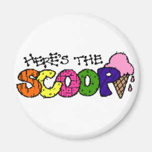 Here's the Scoop Magnet