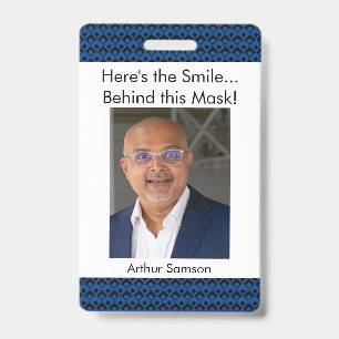 Here's the Smile... Behind this Mask! Blue Pattern Badge