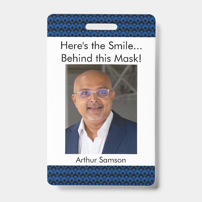 Here's the Smile... Behind this Mask! Blue Pattern Badge (Front)