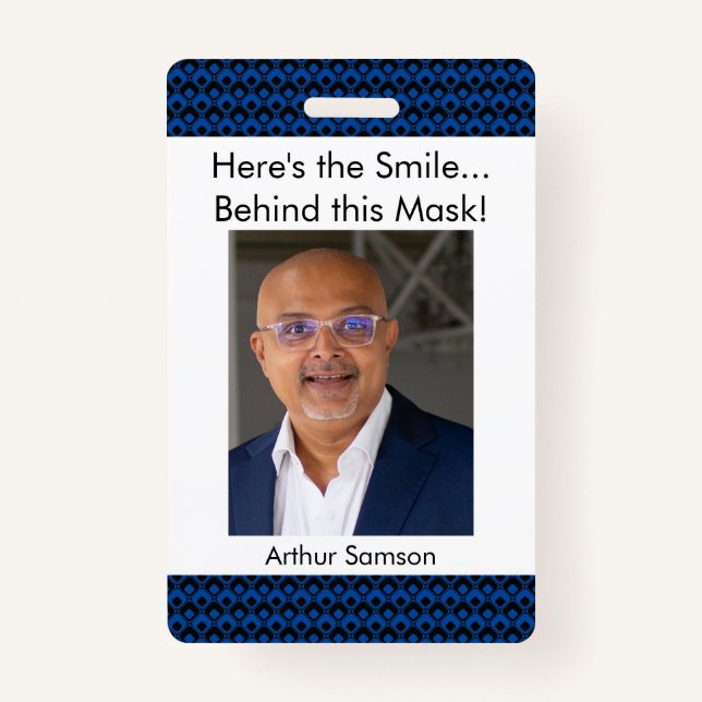 Here's the Smile... Behind this Mask! Blue Pattern Badge (Front)