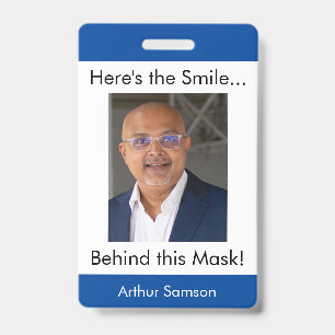 Here's the Smile... Behind this Mask! Photo Blue Badge