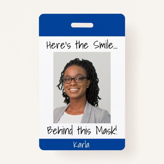 Here's the Smile... Behind this Mask! Photo Blue Badge (Front)