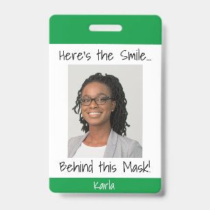 Here's the Smile... Behind this Mask! Photo Green Badge