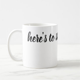 Here's To Strong Women Feminist Mug Minimalist