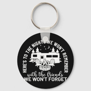 Here's To The Nights We Won't Remember Keychain