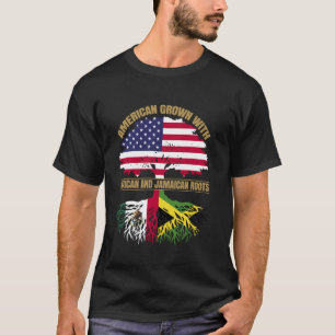 Heritage American Grown with Mexican Jamaican Root T-Shirt
