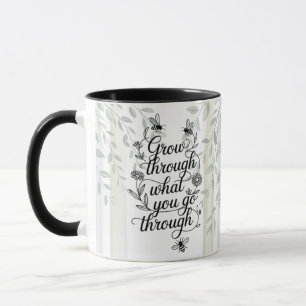 Heritage Grow Through What You Go Through Quote Mug