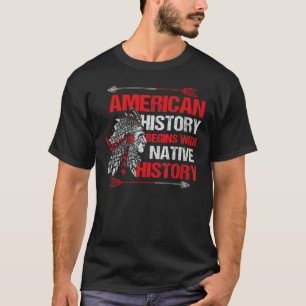 Heritage Native American Quote for a Proud native T-Shirt