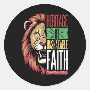 Heritage Of Unshakable Faith Black History Month P Classic Round Sticker