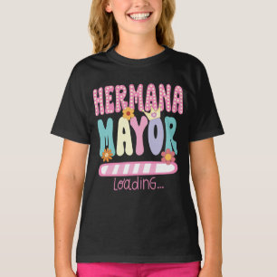 Hermana Mayor loading Big Sister In Spanish T-Shirt