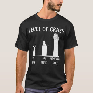 Hermit Crab Level Of Crazy Hermit Crab Tee