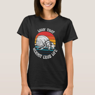 Hermit Crab Lover Animal Crustaceans Funny Pet Her T-Shirt