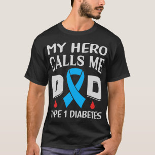 Hero Calls Me Dad Funny Diabetic Diabetes T1D Awar T-Shirt