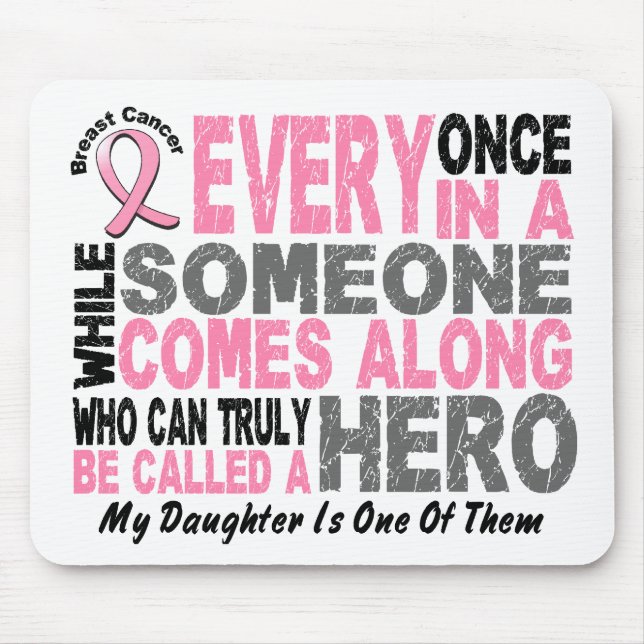 HERO COMES ALONG 1 Daughter BREAST CANCER T-Shirts Mouse Pad (Front)