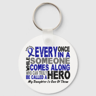 HERO COMES ALONG 1 Daughter COLON CANCER T-Shirts Keychain