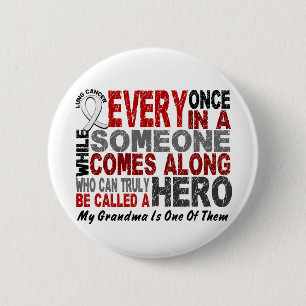 Hero Comes Along 1 Grandma Lung Cancer 2 Inch Round Button