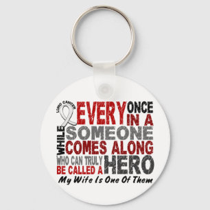 Hero Comes Along 1 Wife Lung Cancer Keychain
