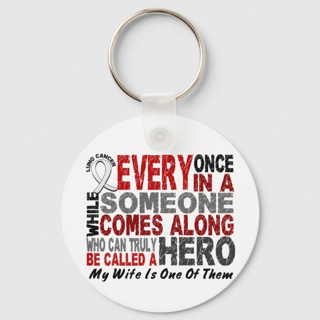 Hero Comes Along 1 Wife Lung Cancer Keychain (Front)