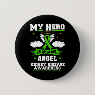 Hero Is Now My Angel Kidney Disease Clouds Green R 2 Inch Round Button