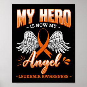 Hero Is Now My Angel Leukaemia Bone Marrow Hematol Poster