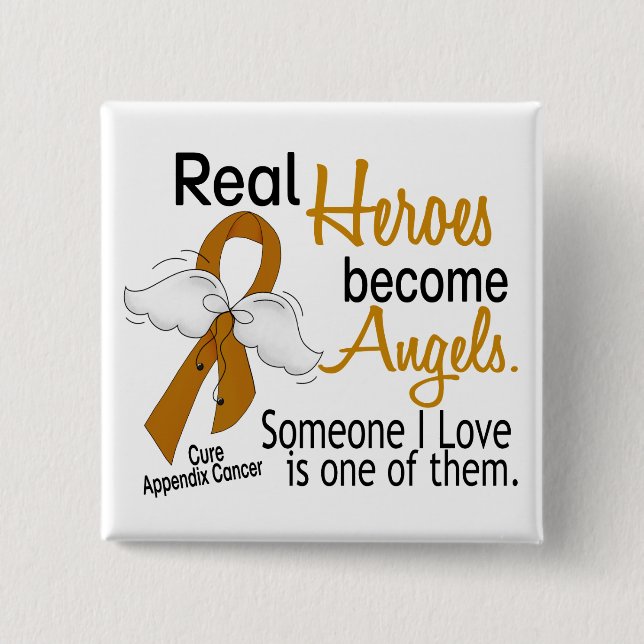 Heroes Become Angels Appendix Cancer 2 Inch Square Button (Front)
