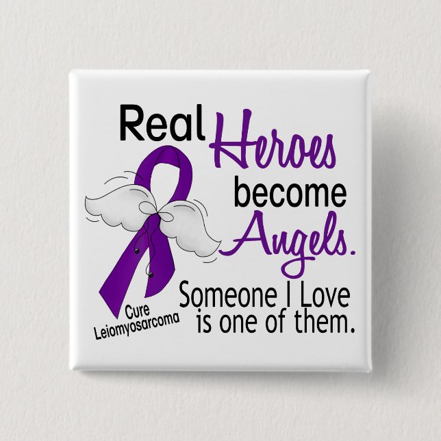 Heroes Become Angels Leiomyosarcoma 2 Inch Square Button (Front)