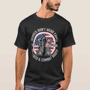 Heroes Don t Wear Capes They Wear Dog Tags combat  T-Shirt