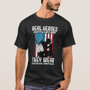 Heroes Don't Wear Capes, They Wear Dog Tag Combat  T-Shirt
