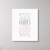 Heroes Get Remembered But Legends Never Die Canvas