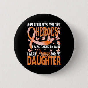 Heroes I Wear Orange For My Daughter Multiple Scle 2 Inch Round Button