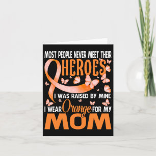 Heroes I Wear Orange For My Mom Multiple Sclerosis Card