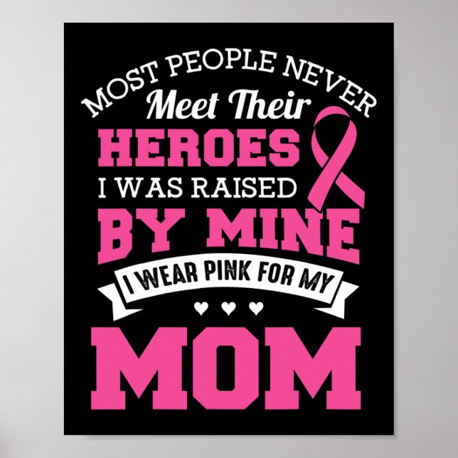 Heroes I Wear Pink For My Mom - Breast Cancer Awar Poster (Front)